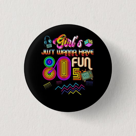 Mädchen nur wollen Spaß haben Nostalgie in den 198 Button (Vorderseite)