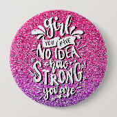 MÄDCHEN SIE HABEN KEINE AHNUNG, WIE STARK SIE SIND BUTTON (Vorderseite)