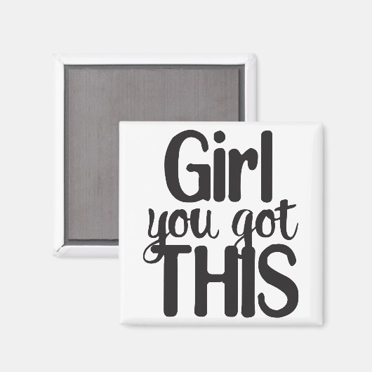 Mädchen Sie komplett Got dieses Design Magnet (Vorderseite/Rückseite)