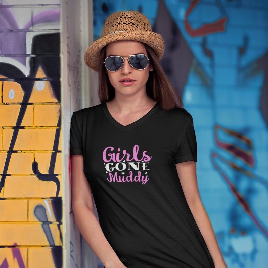 Mädchen sind schlammig geworden T-Shirt