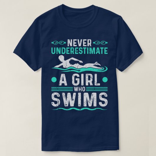 Mädchen-Swim nie unterschätzen T-Shirt (Design vorne)