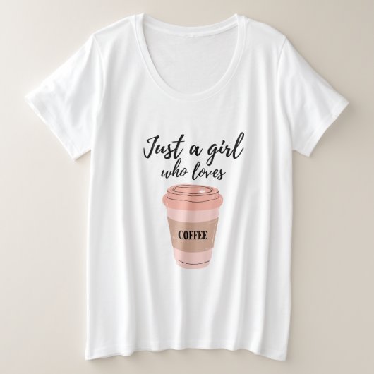 Mädchen und Kaffee Große Größe T-Shirt (Design vorne)