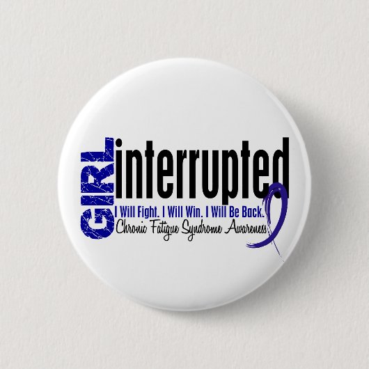 Mädchen unterbrochenes CFS- chronisches Button (Vorderseite)