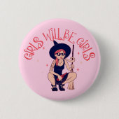 Mädchen werden Mädchen sein | Feministischer Hexen Button (Vorderseite)