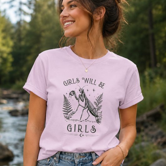 Mädchen werden Mädchen sein Gottesanbeterin  T-Shirt