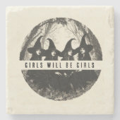 "Mädchen werden Mädchen sein | Hexenvermeintliches Steinuntersetzer (Vorderseite)