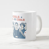 Mädchen werden Mädchen werden Mädchen 4. Juli Jumbo-Tasse (Vorderseite Rechts)