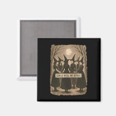 Mädchen wird Mädchen Hexerei Hexerei Spooky Saison Magnet (Vorderseite/Rückseite)