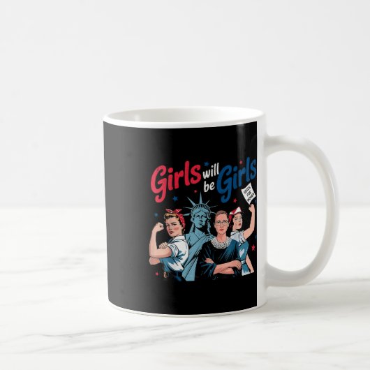Mädchen wird Mädchen patriotischer feministischer Kaffeetasse (Rechts)