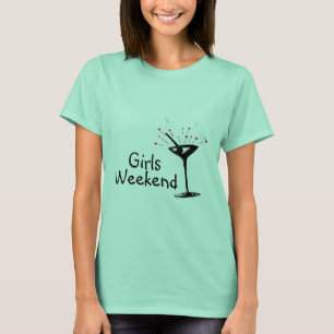 Mädchen-Wochenende (Martini 1) T-Shirt