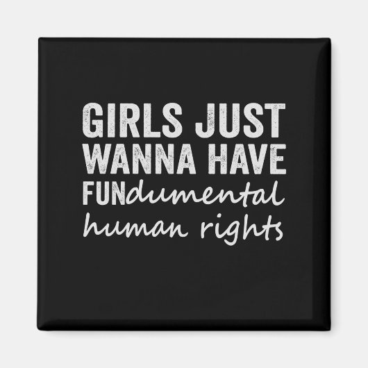 Mädchen wollen einfach FUNdamental-Menschenrechte  Magnet (Vorne)