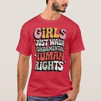 MÄDCHEN WOLLEN EINFACH NUR GRUNDLEGENDE MENSCHENRE T-Shirt