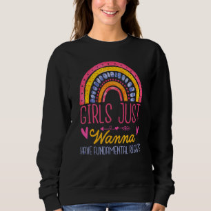 Mädchen wollen einfach nur Grundrechte Kleinkind Sweatshirt