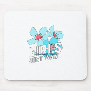 Mädchen wollen einfach nur Grundrechte Mousepad