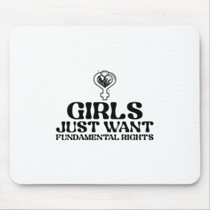 Mädchen wollen einfach nur Grundrechte Mousepad