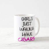 Mädchen wollen einfach nur Zigarren Sotl Zigarre B Kaffeetasse (VorderseiteRechts)