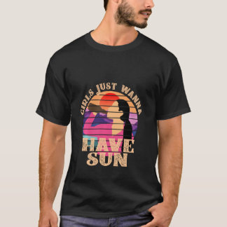 Mädchen wollen einfach Sonnensommerspass haben T-Shirt