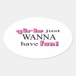 Mädchen wollen einfach Spaß haben! Aufkleber