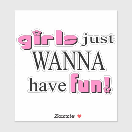 Mädchen wollen einfach Spaß haben! Aufkleber (Blatt)