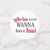Mädchen wollen einfach Spaß haben! Konfetti (Klein Vorderseite)