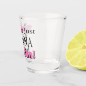 Mädchen wollen einfach Spaß haben! Schnapsglas (Rechts)