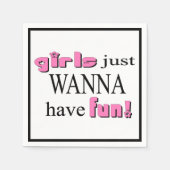 Mädchen wollen einfach Spaß haben! Serviette (Vorderseite)