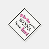 Mädchen wollen einfach Spaß haben! Serviette (Ecke)