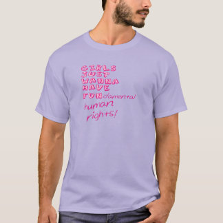 MÄDCHEN WOLLEN GERADE, UM menschliche Grundrechte T-Shirt