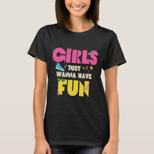 Mädchen wollen nur Spaß 80er Nostalgie T-Shirt