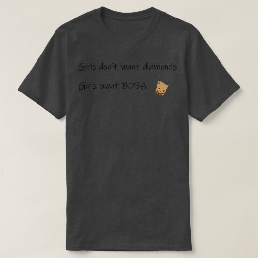 Mädchen wollte boba Girls donx27t Diamantenblase g T-Shirt (Design vorne)