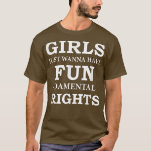 Mädchen Wollte einfach, Grundrechte-Feminis zu hab T-Shirt