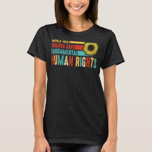 Mädchen Wollte einfach, Grundrechte Vintag zu habe T-Shirt