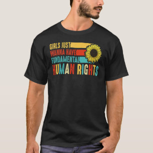 Mädchen Wollte einfach, Grundrechte Vintag zu habe T-Shirt