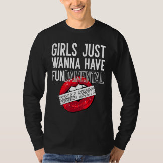 Mädchen Wollte einfach, Grundrechte zu haben T-Shirt