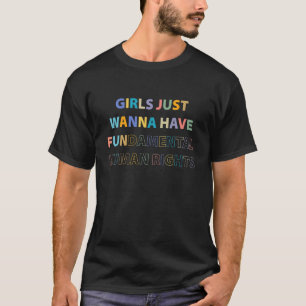 Mädchen Wollte einfach, Grundrechte zu haben T-Shirt