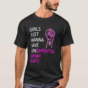 Mädchen Wollte einfach, Grundrechte zu haben T-Shirt