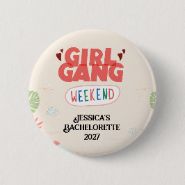 MÄDCHENGANG-WOCHENENDE-KNOPF (Personalisiert) Button