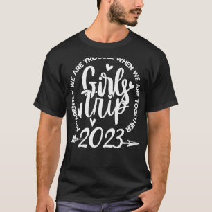 Mädchenreise 2023 Anscheinend gibt es Ärger, wenn T-Shirt