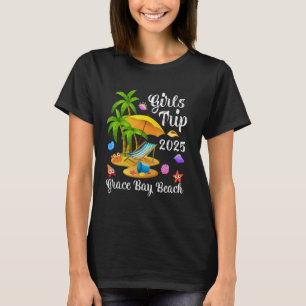 Mädchenreise 2025 Sommer Turks & Caicos Grace Bay T-Shirt