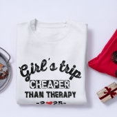 Mädchenreise billiger als Therapie T-Shirt