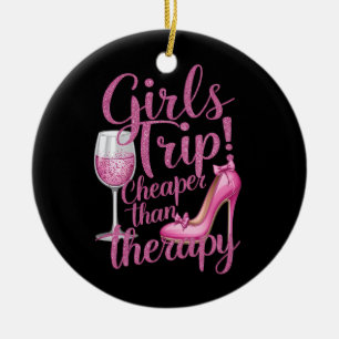 Mädchenreise billiger als Therapie-Wochenend-Weinp Keramik Ornament