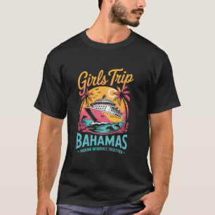 Mädchenreise, die Erinnerungen schafft, Bahamas-Be T-Shirt