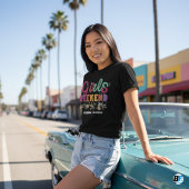 Mädchenwochenende T - Shirt - Datum des benutzerde