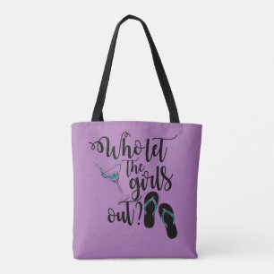 Mädchenwochenende Who Let The Girls Out? Tasche