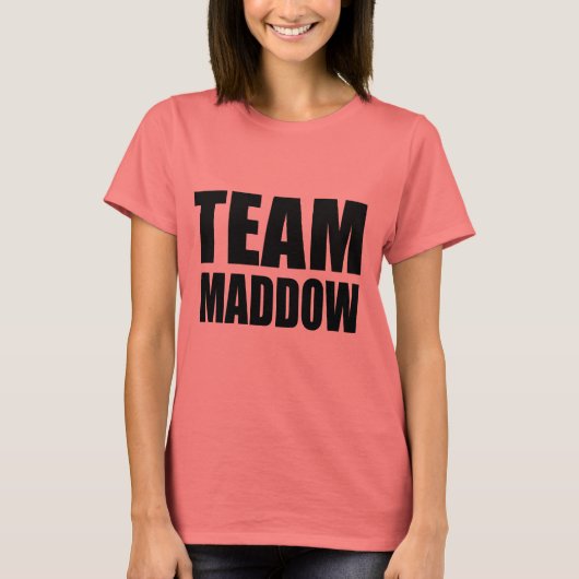 MADDOW T-Shirt (Vorderseite)