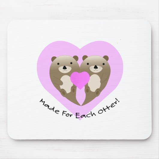 Made for each Otter Mousepad (Vorne)