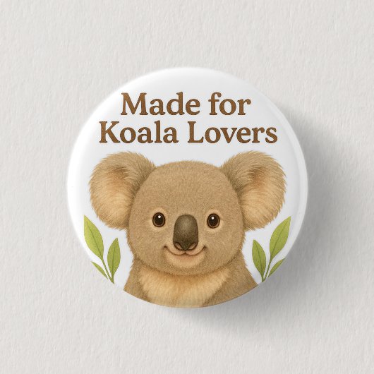 Made for Koala Lovers - Cute Wildlife Design for A Button (Vorderseite)
