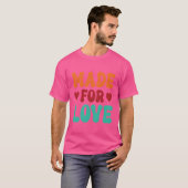 Made For Love lustig T-Shirt (Vorne ganz)