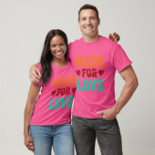 Made For Love lustig T-Shirt (Unisex)