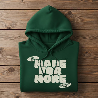 Made for more, Christian faith Hoodie